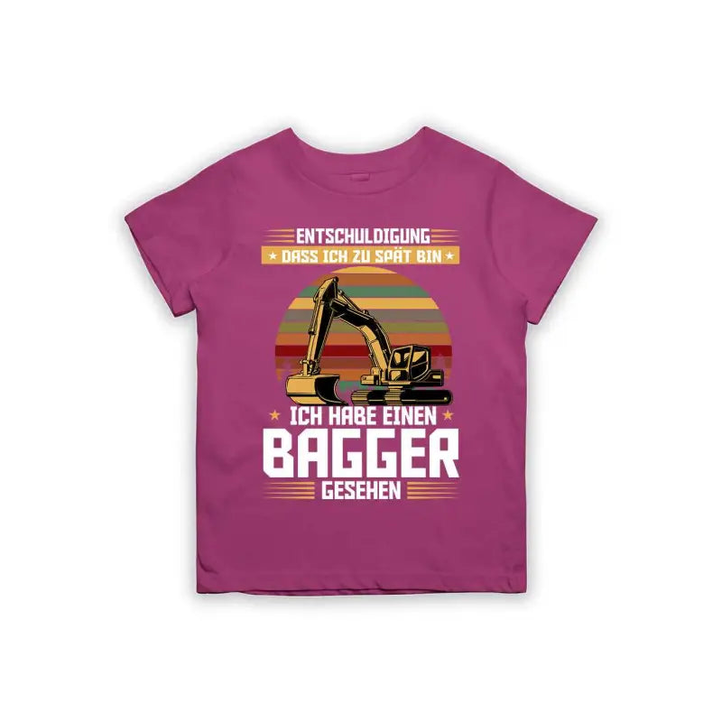 Entschuldigung dass ich zu spät bin... ich habe einen Bagger gesehen Kinder T-Shirt