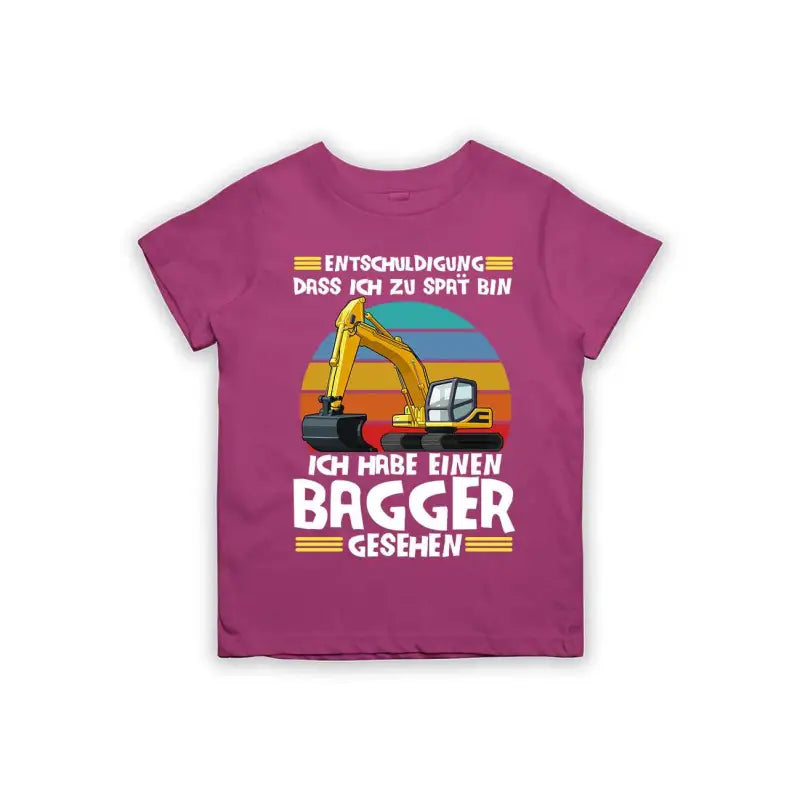Entschuldigung dass ich zu spät bin... ich habe einen Bagger gesehen Kinder T-Shirt