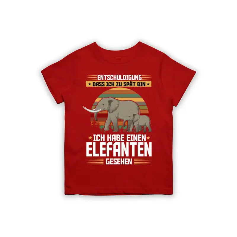 Entschuldigung dass ich zu spät bin... ich habe einen Elefanten gesehen Kinder T-Shirt