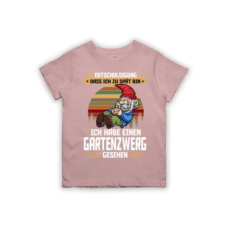 Entschuldigung dass ich zu spät bin... ich habe einen Gartenzwerg gesehen Kinder T-Shirt