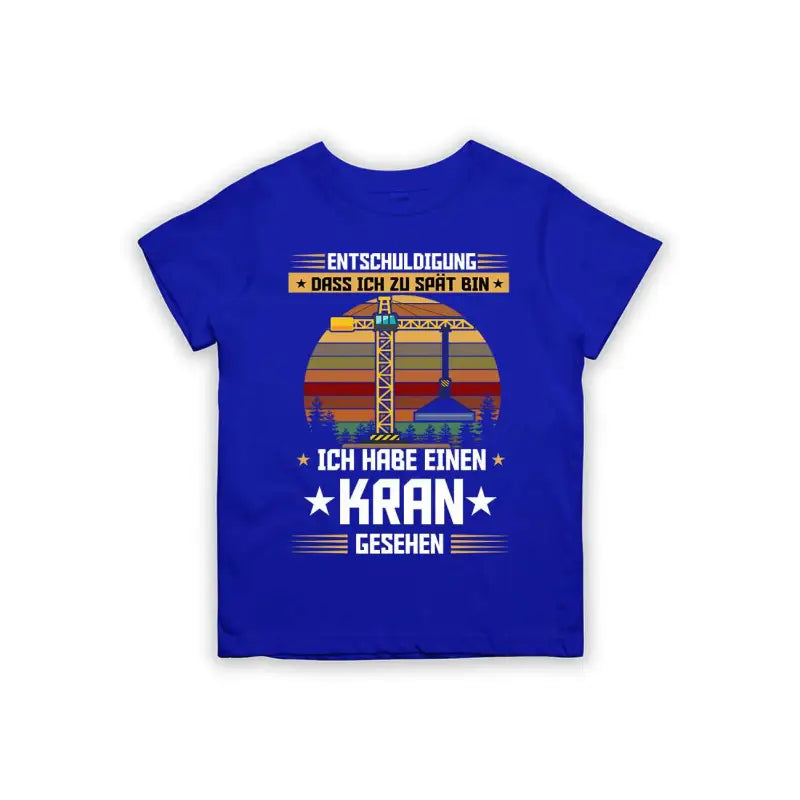 Entschuldigung dass ich zu spät bin... ich habe einen Kran gesehen Kinder T-Shirt