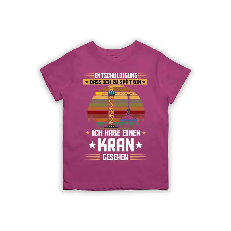 Entschuldigung dass ich zu spät bin... ich habe einen Kran gesehen Kinder T-Shirt