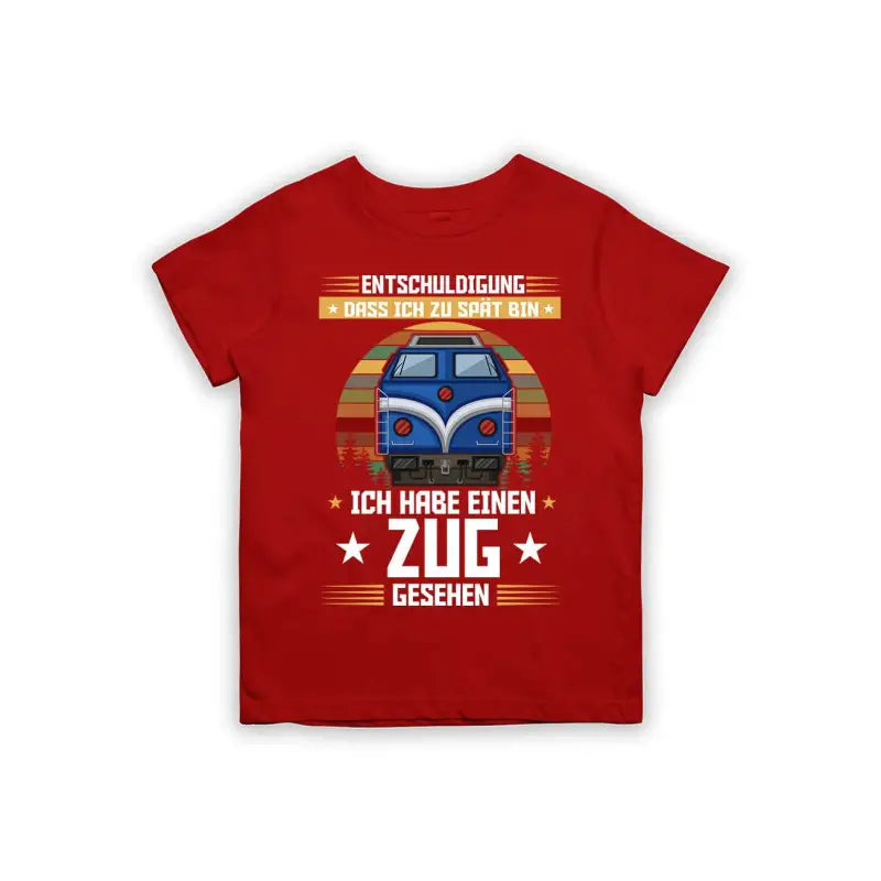 Entschuldigung dass ich zu spät bin... ich habe einen Zug gesehen Kinder T-Shirt