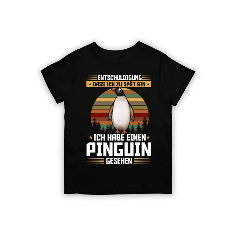 Entschuldigung dass ich zu spät bin... ich habe einen Pinguin gesehen Kinder T-Shirt - Schwarzer - Kaffee