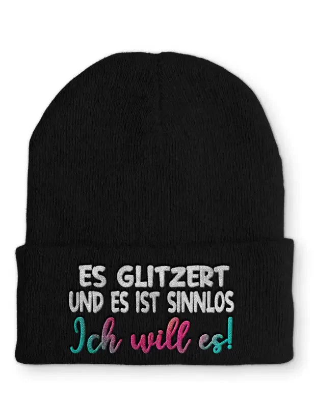 Es glitzert und es ist sinnlos Ich will es! Statement Beanie Mütze mit Spruch - tshirtladen - Mütze