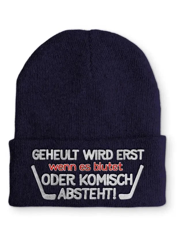 Geheult wird erst wenn es blutet oder komisch absteht! Statement Beanie Mütze mit Spruch - tshirtladen - Mütze