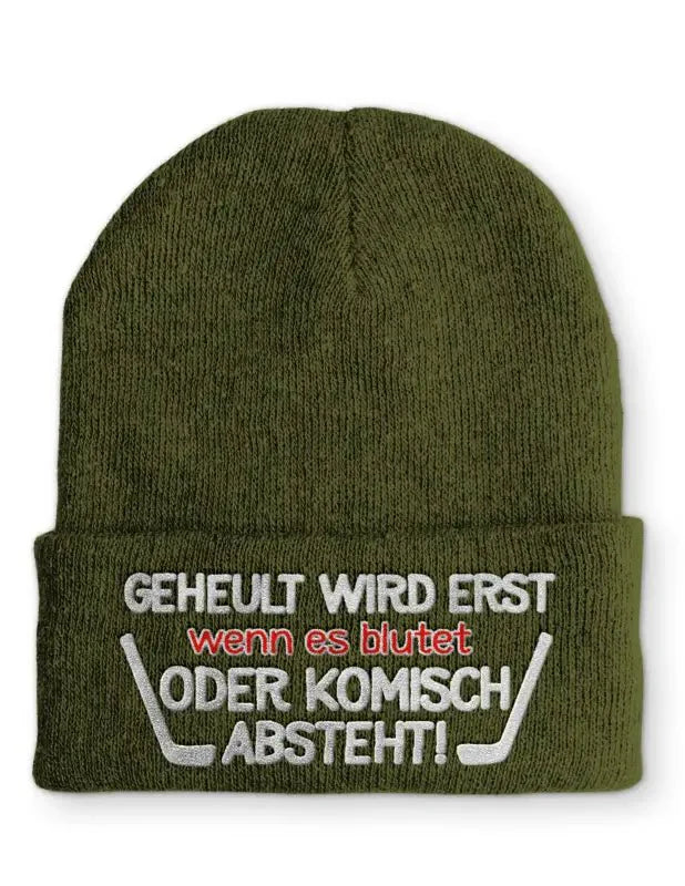 Geheult wird erst wenn es blutet oder komisch absteht! Statement Beanie Mütze mit Spruch - tshirtladen - Mütze