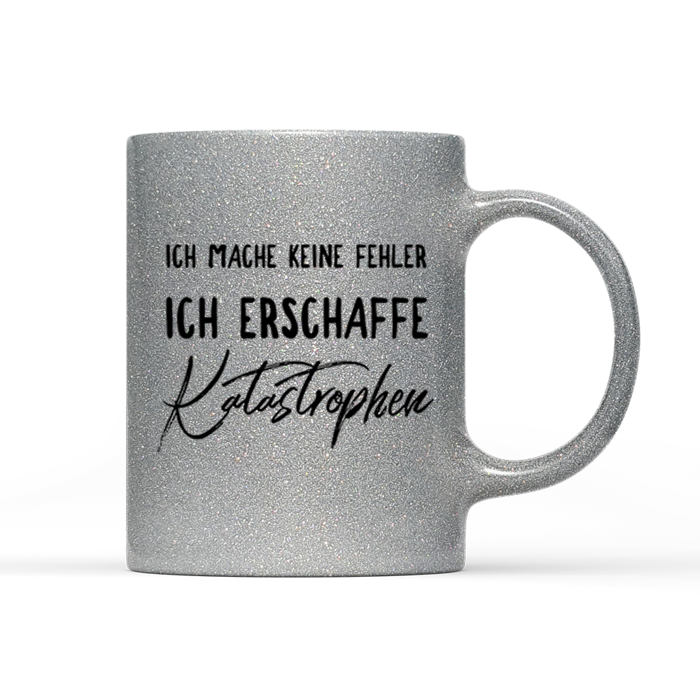 Tasse Glitzer Edition Ich mache keine Fehler