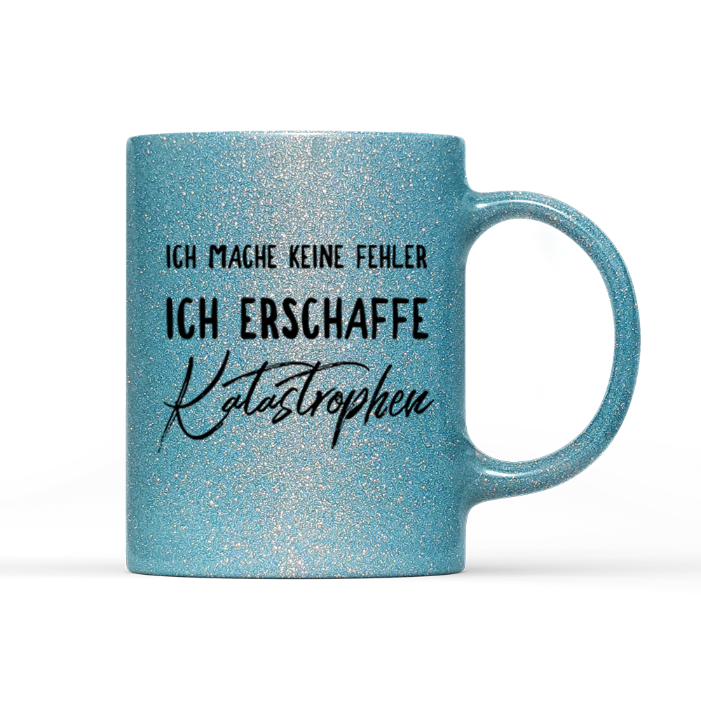 Tasse Glitzer Edition Ich mache keine Fehler