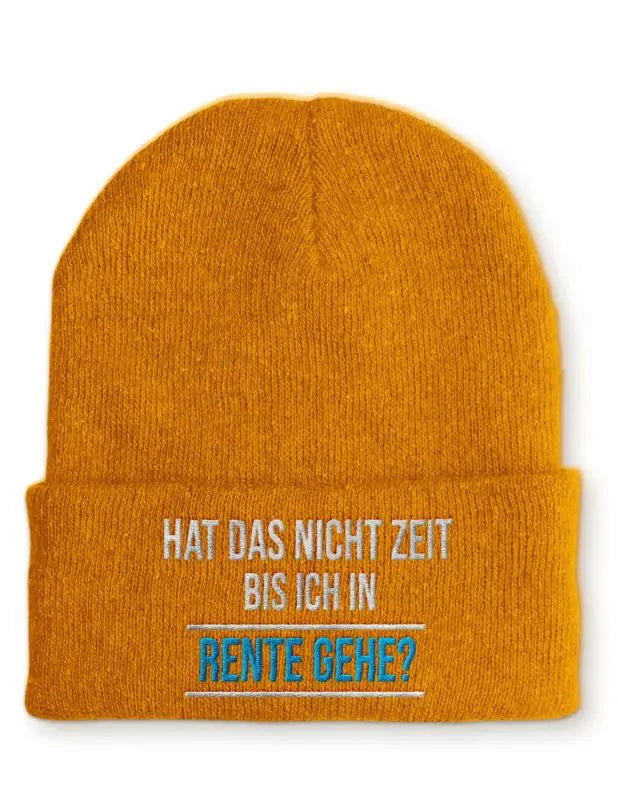 Hat das nicht Zeit bis ich in Rente gehe? Statement Beanie Mütze mit Spruch - tshirtladen - Mütze