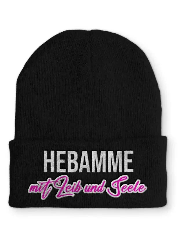 Hebamme mit Leib und Seele Statement Beanie Mütze mit Spruch - tshirtladen - Mütze
