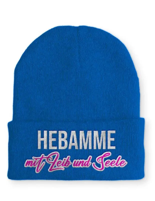 Hebamme mit Leib und Seele Statement Beanie Mütze mit Spruch - tshirtladen - Mütze
