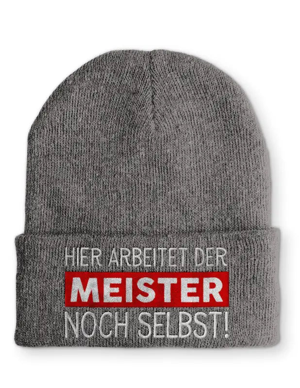 Hier arbeitet der Meister noch selbst! Statement Beanie Mütze mit Spruch - tshirtladen - Mütze