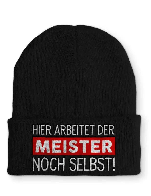 Hier arbeitet der Meister noch selbst! Statement Beanie Mütze mit Spruch - tshirtladen - Mütze