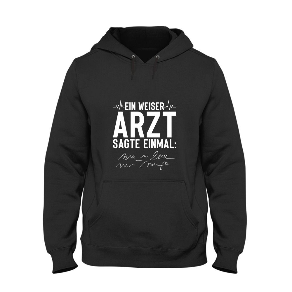 Hoodie Unisex Ein weiser Arzt sagte einmal - Schwarzer - Kaffee