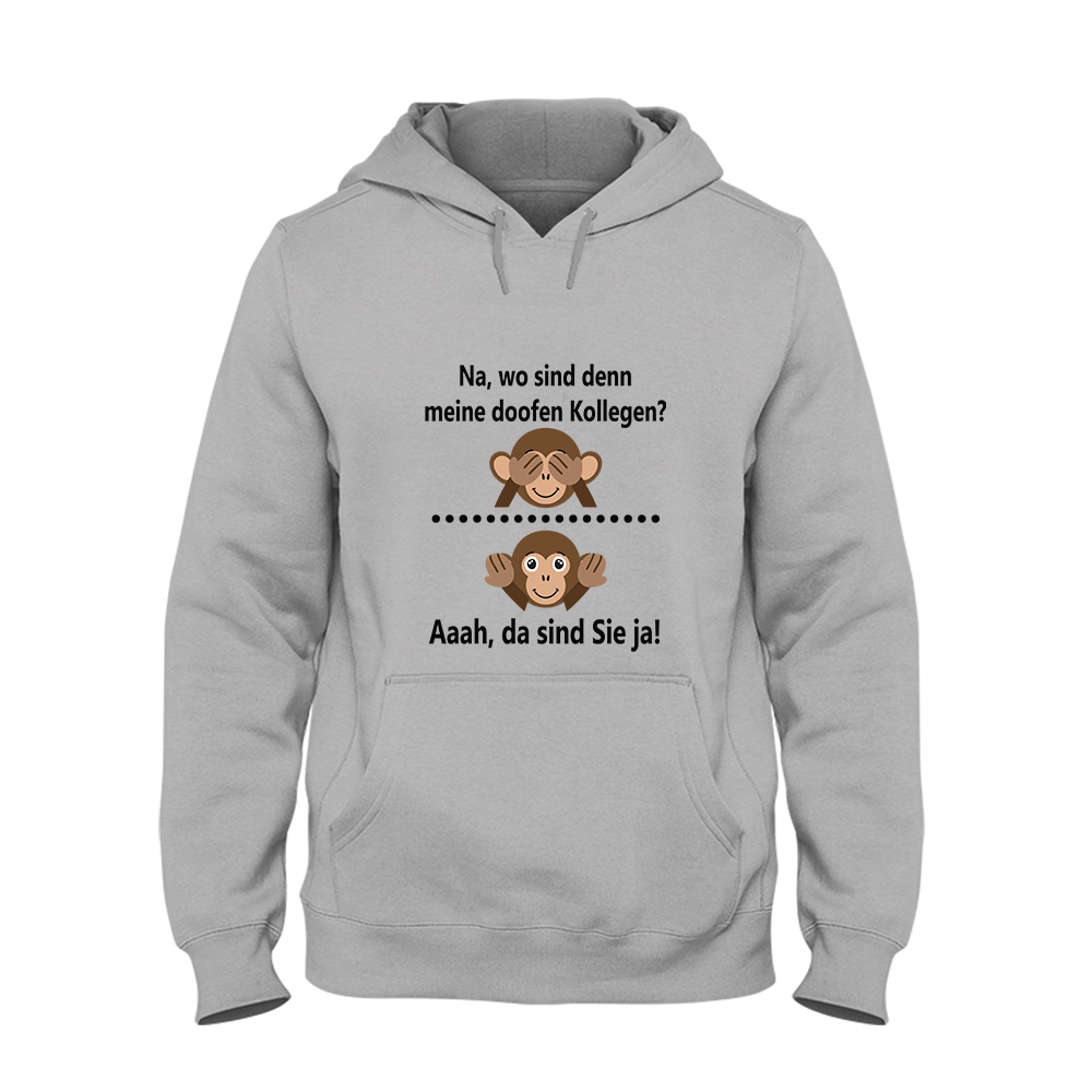 Hoodie Unisex Na, wo sind denn meine doofen Kollegen - Schwarzer - Kaffee