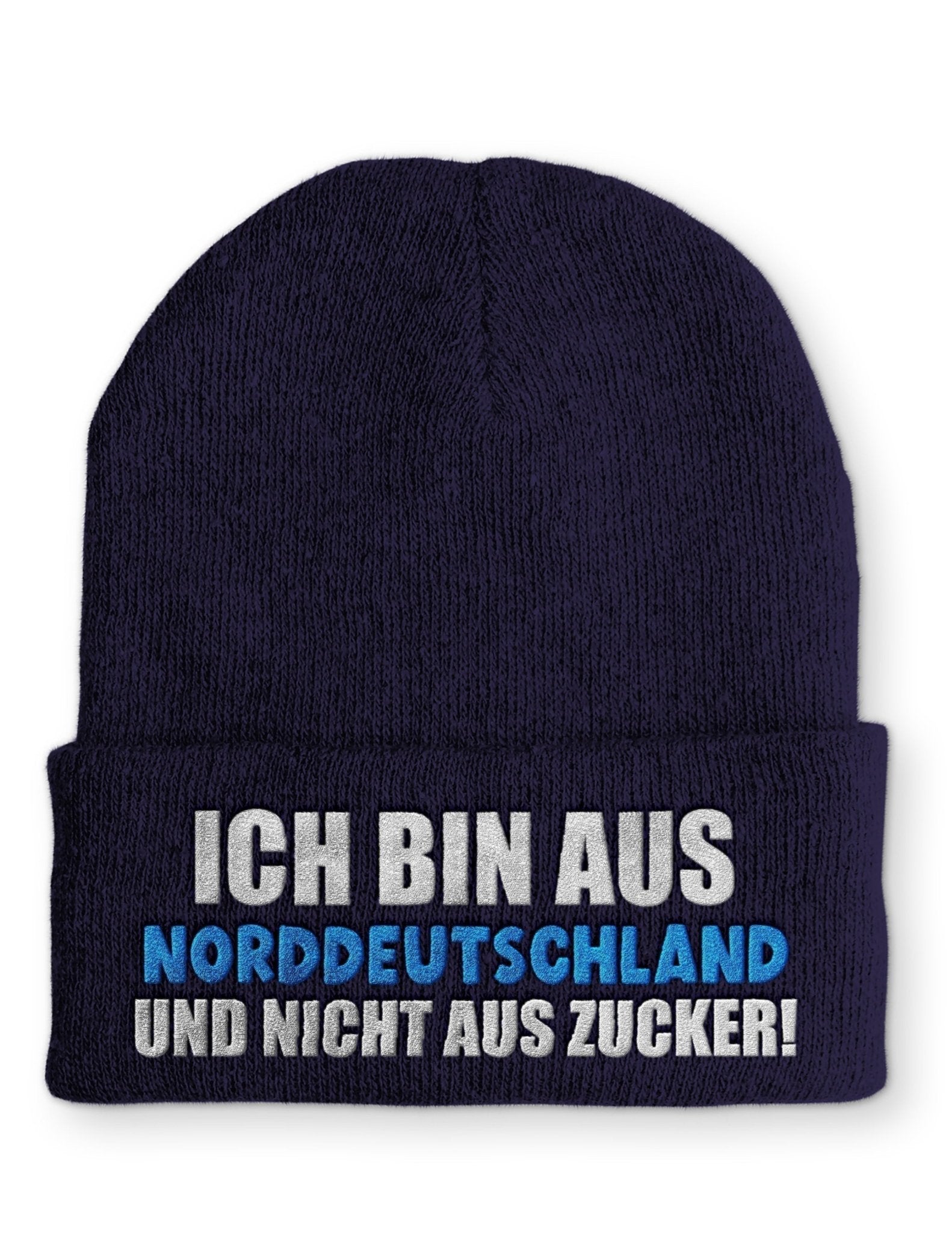 Ich bin aus Norddeutschland und nicht aus Zucker! Beanie Mütze mit Spruch - tshirtladen - Mütze