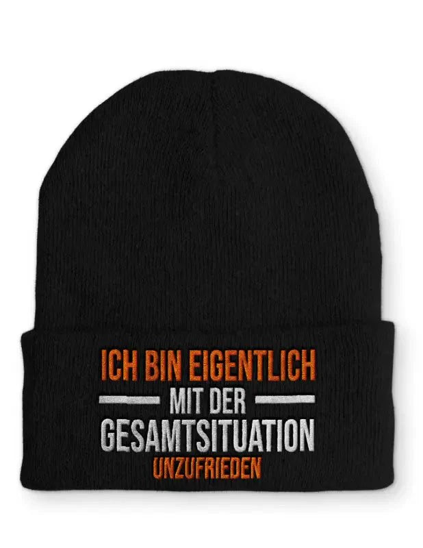 Ich bin eigentlich mit der Gesamtsituation unzufrieden Statement Beanie Mütze mit Spruch - tshirtladen - Mütze