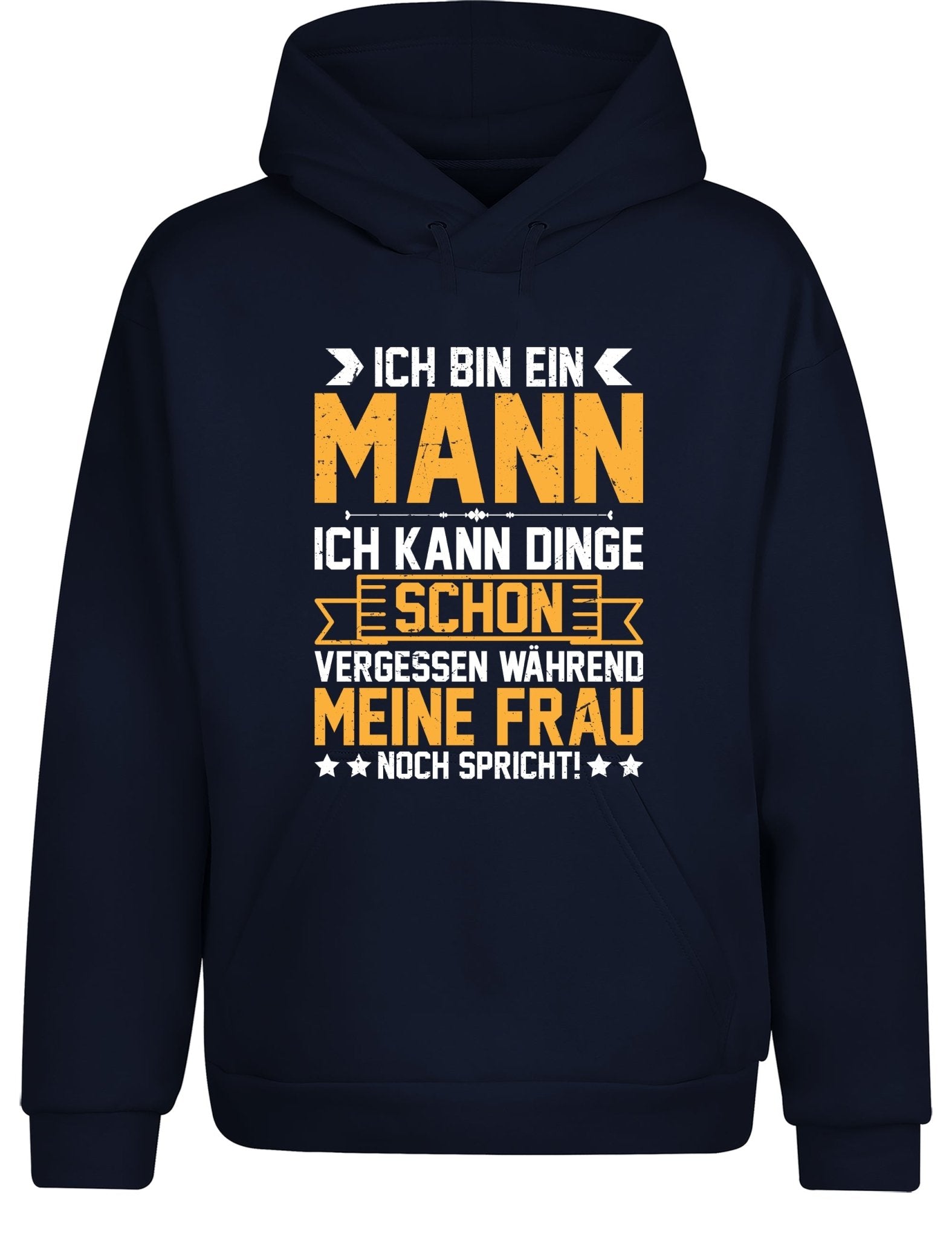Ich bin ein Mann ich kann Dinge schon vergessen Hoodie Kapuzenpullover Unisex - tshirtladen - Hoodie