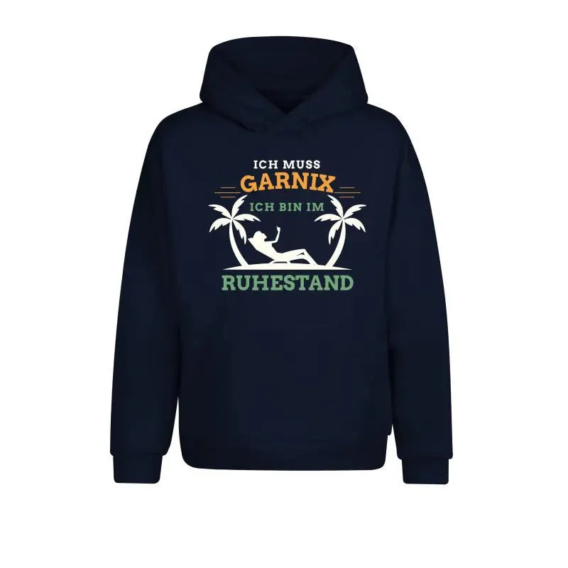 Ich muss garnix ich bin im Ruhestand Hoodie Unisex - tshirtladen - Hoodie