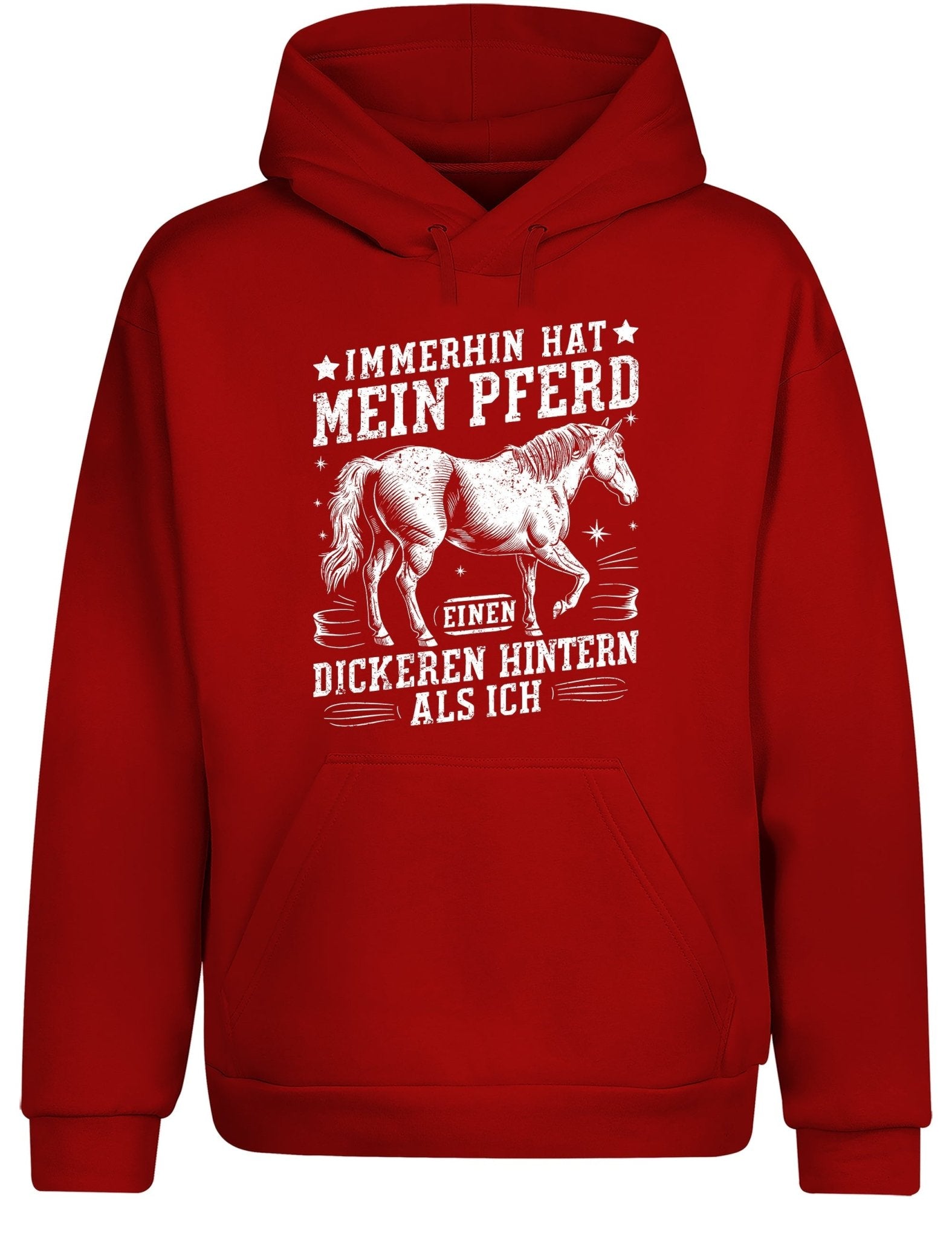 Immerhin hat mein Pferd einen dickeren Hintern als ich Hoodie Kapuzenpullover Unisex - tshirtladen - Hoodie