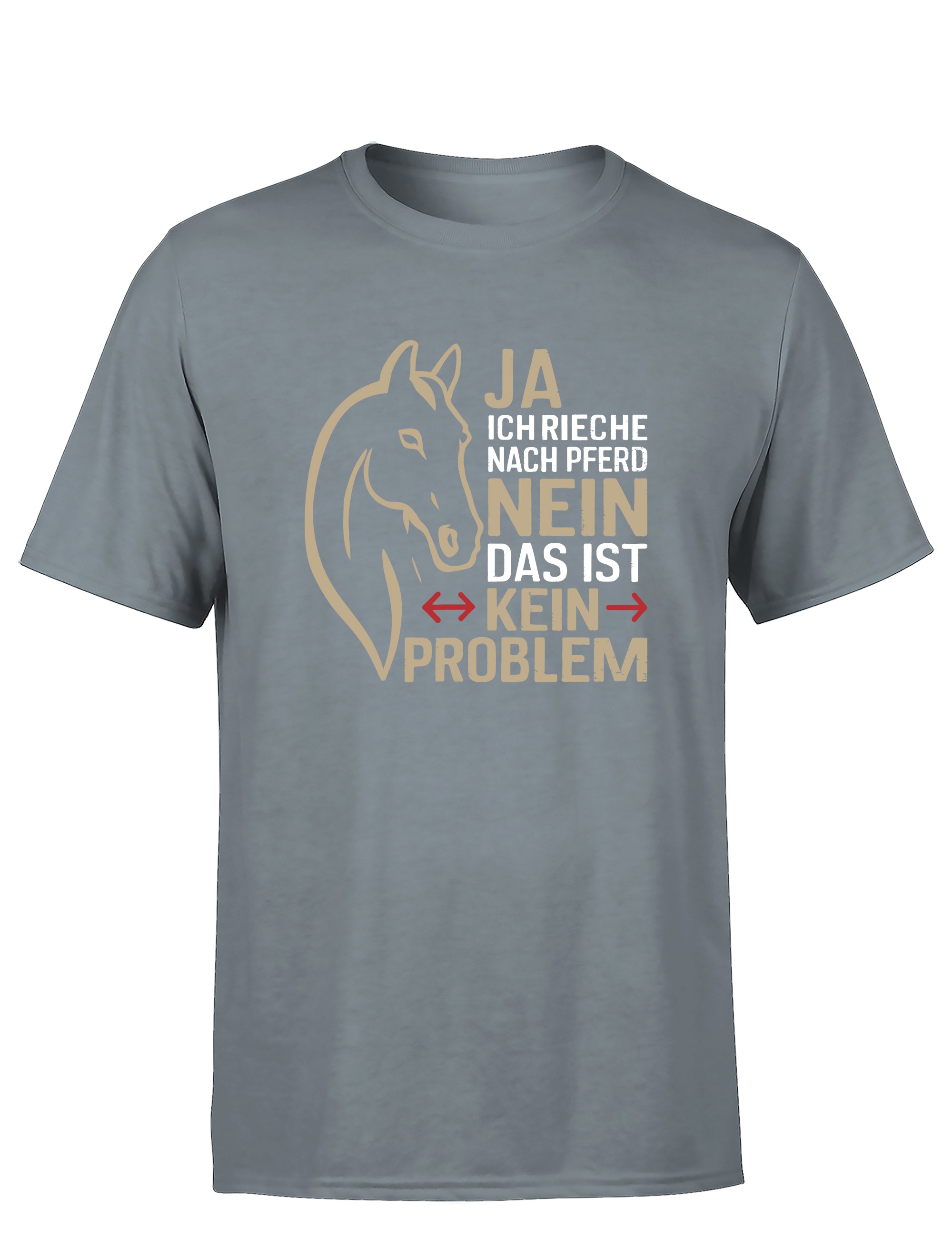 Ja ich rieche nach Pferd Nein das ist kein Problem Herren T-Shirt - tshirtladen