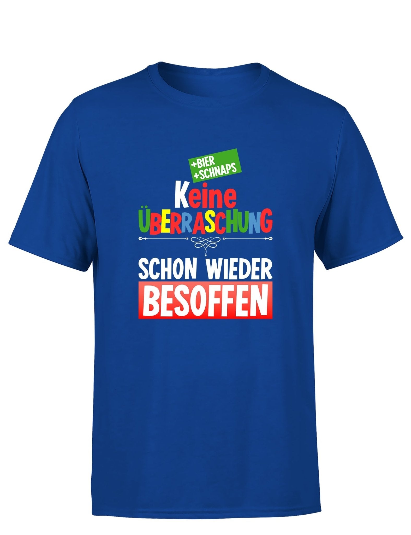 Keine Überraschung schon wieder besoffen Herren T-Shirt - tshirtladen - T-Shirt