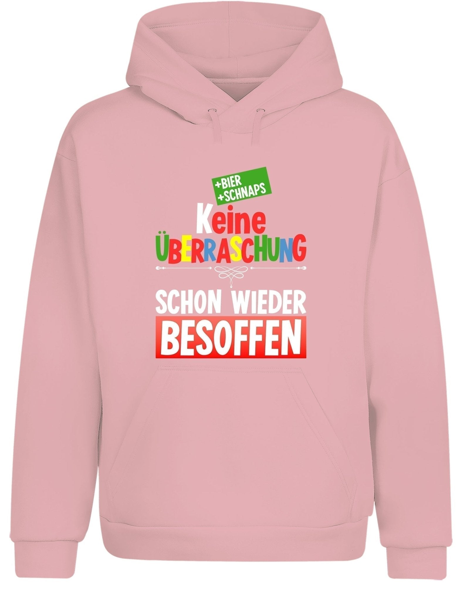 Keine Überraschung schon wieder besoffen Hoodie Kapuzenpullover Unisex - tshirtladen - Hoodie