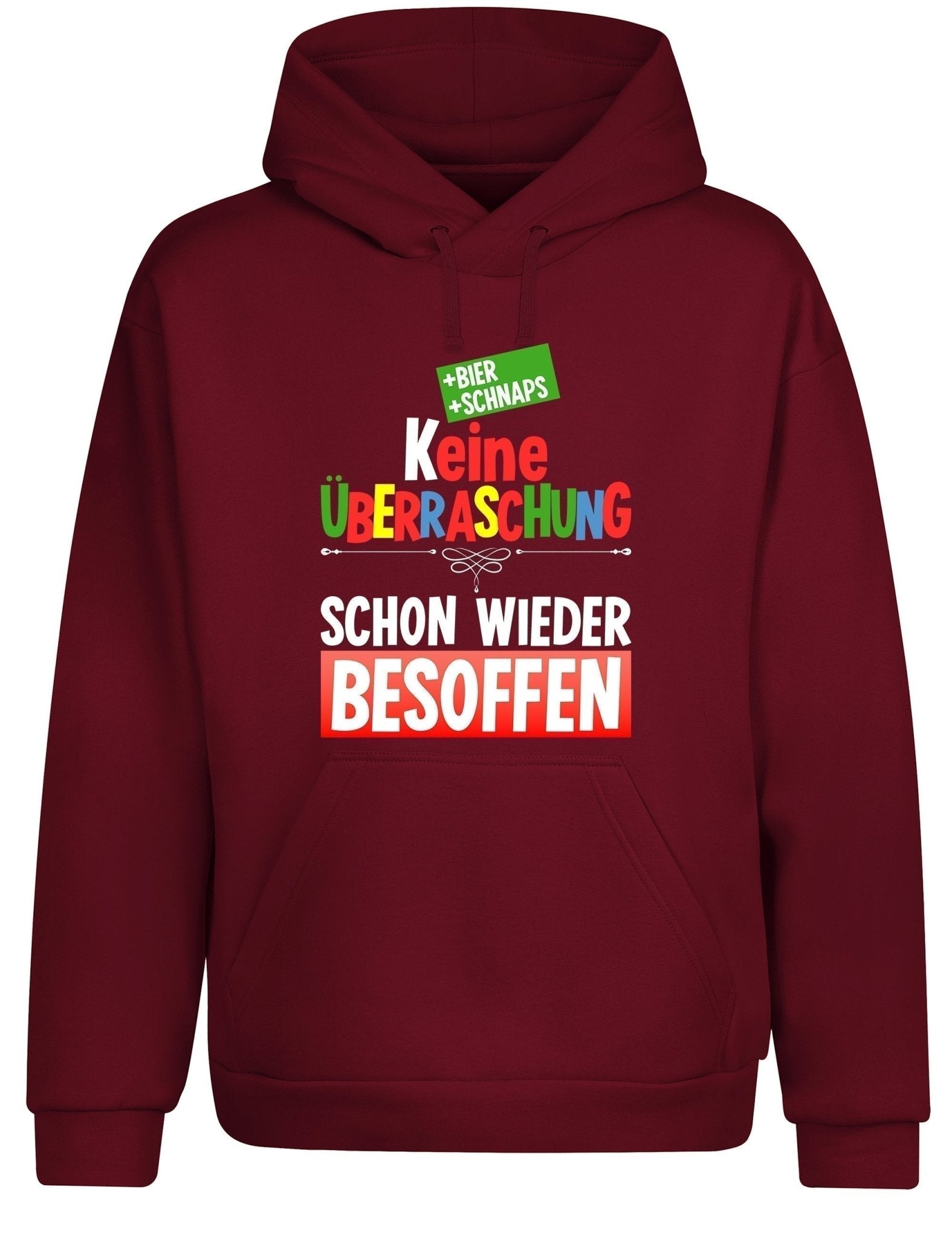 Keine Überraschung schon wieder besoffen Hoodie Kapuzenpullover Unisex - tshirtladen - Hoodie