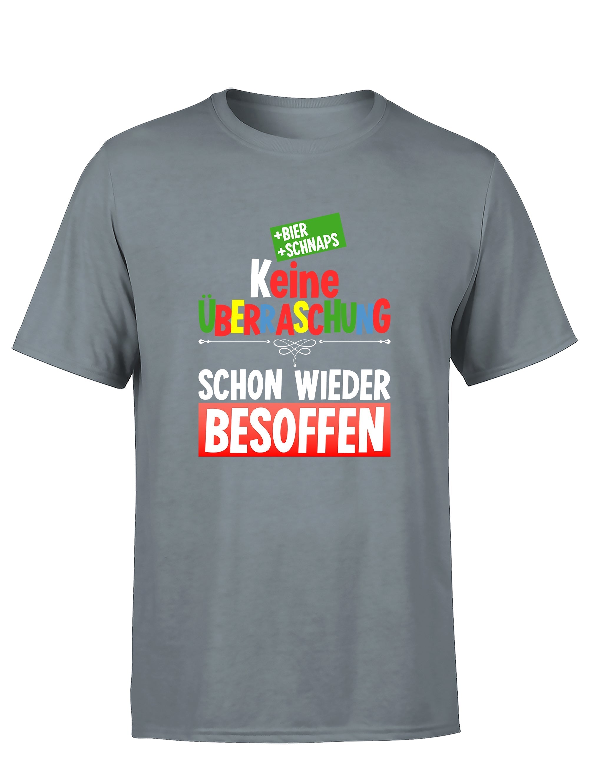 Keine Überraschung schon wieder besoffen Herren T-Shirt