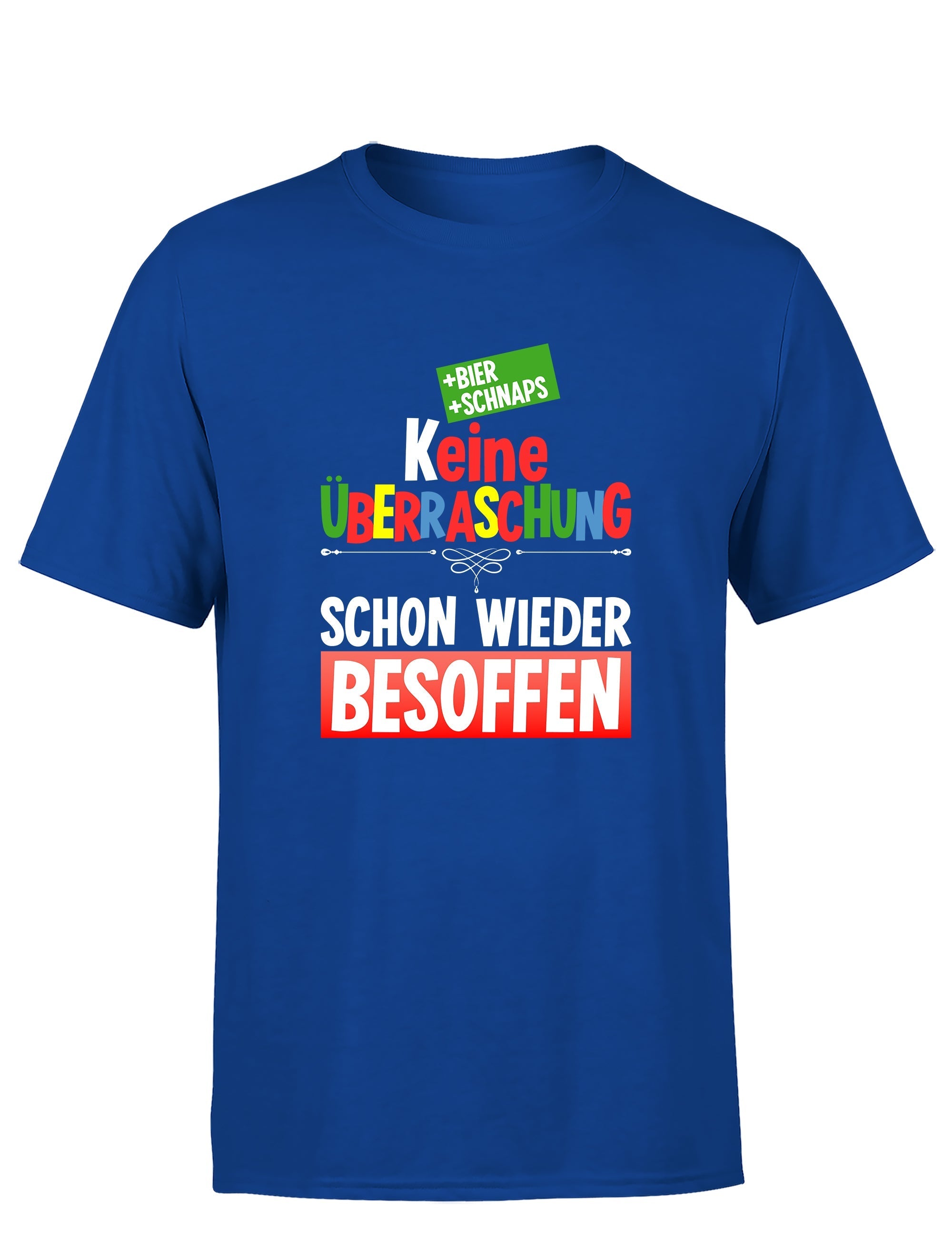 Keine Überraschung schon wieder besoffen Herren T-Shirt