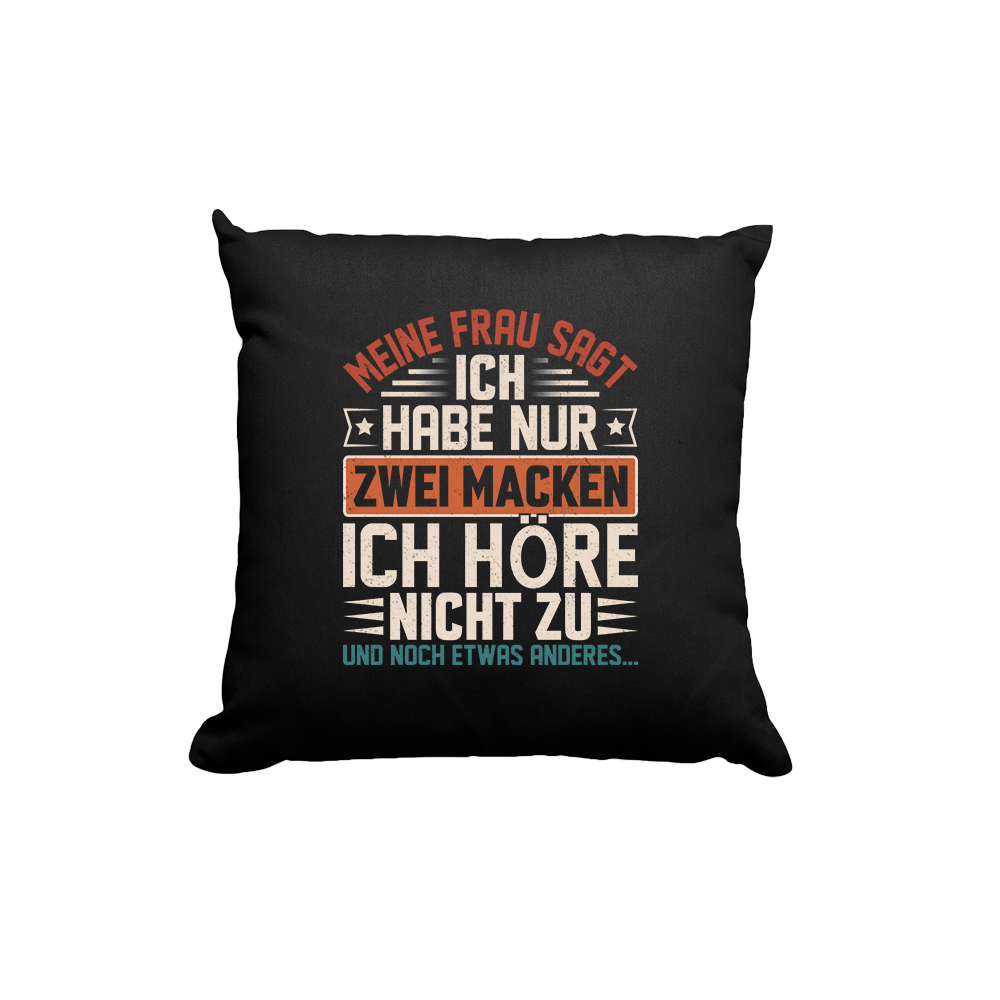 Kissen Ich habe nur zwei Macken - Schwarzer - Kaffee