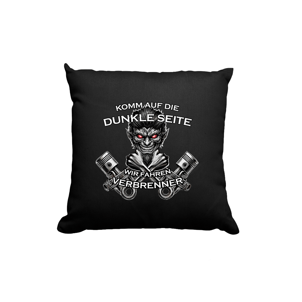 Kissen Komm auf die dunkle Seite. Wir fahren Verbrenner - Schwarzer - Kaffee