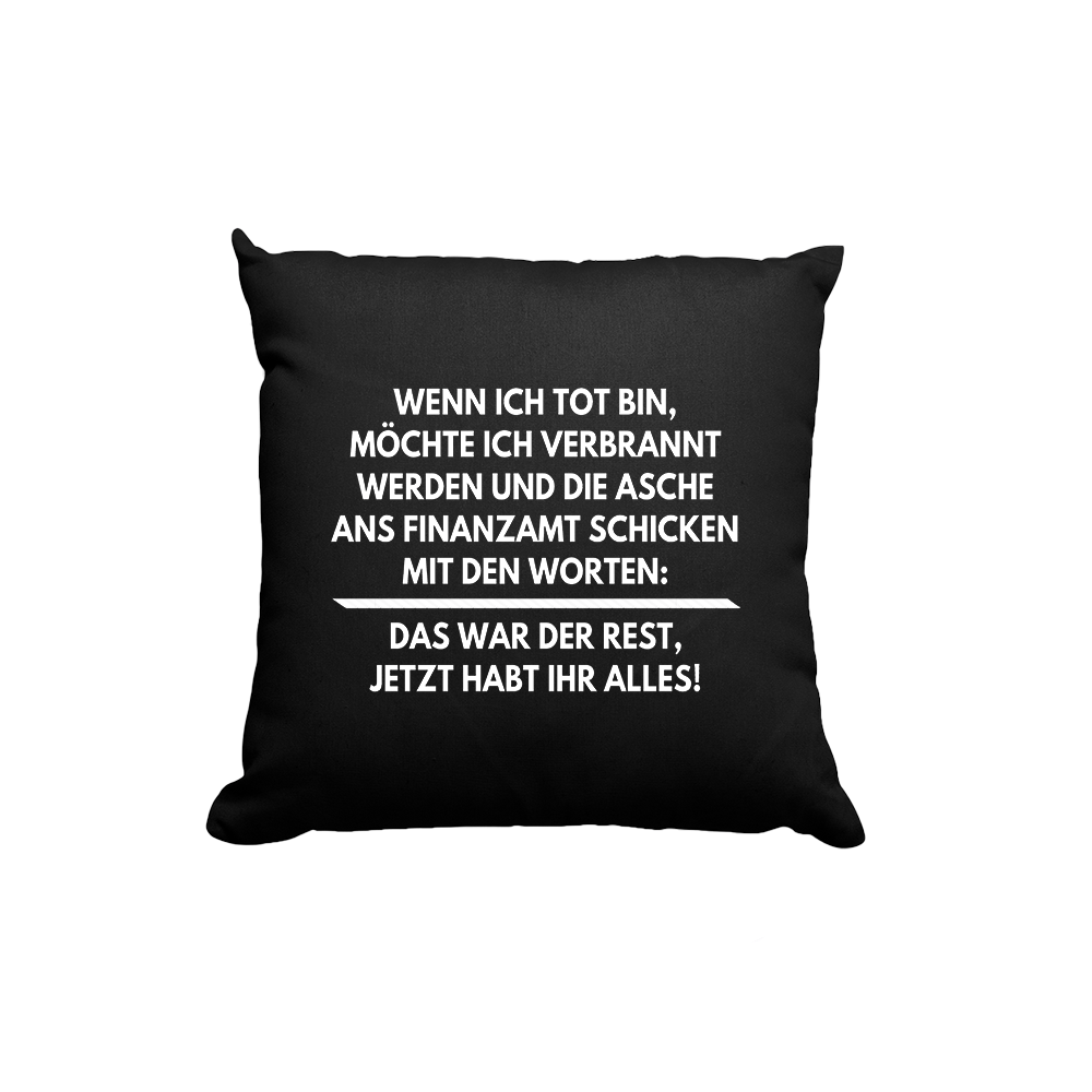 Kissen Wenn ich tot bin - Schwarzer - Kaffee