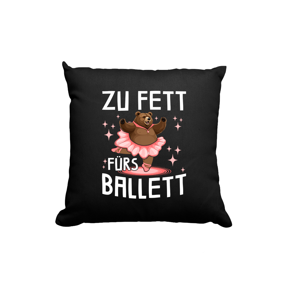 Kissen Zu fett fürs Ballett - Schwarzer - Kaffee