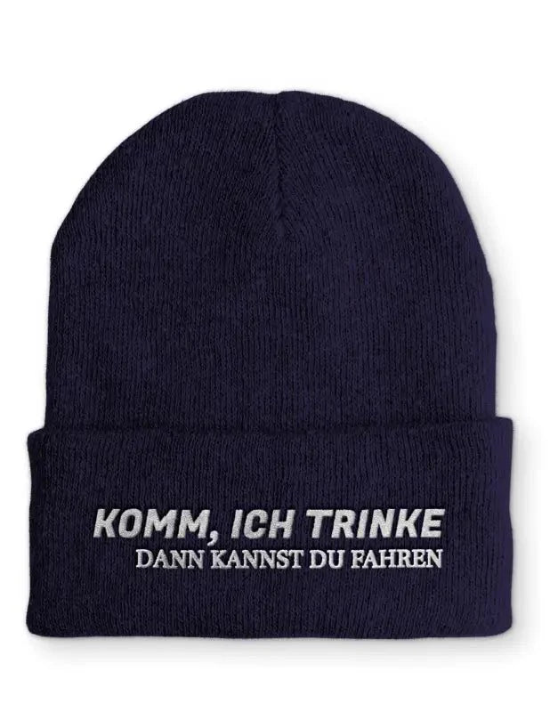 Komm, ich trinke dann kannst du fahren Statement Beanie Mütze mit Spruch - tshirtladen - Mütze