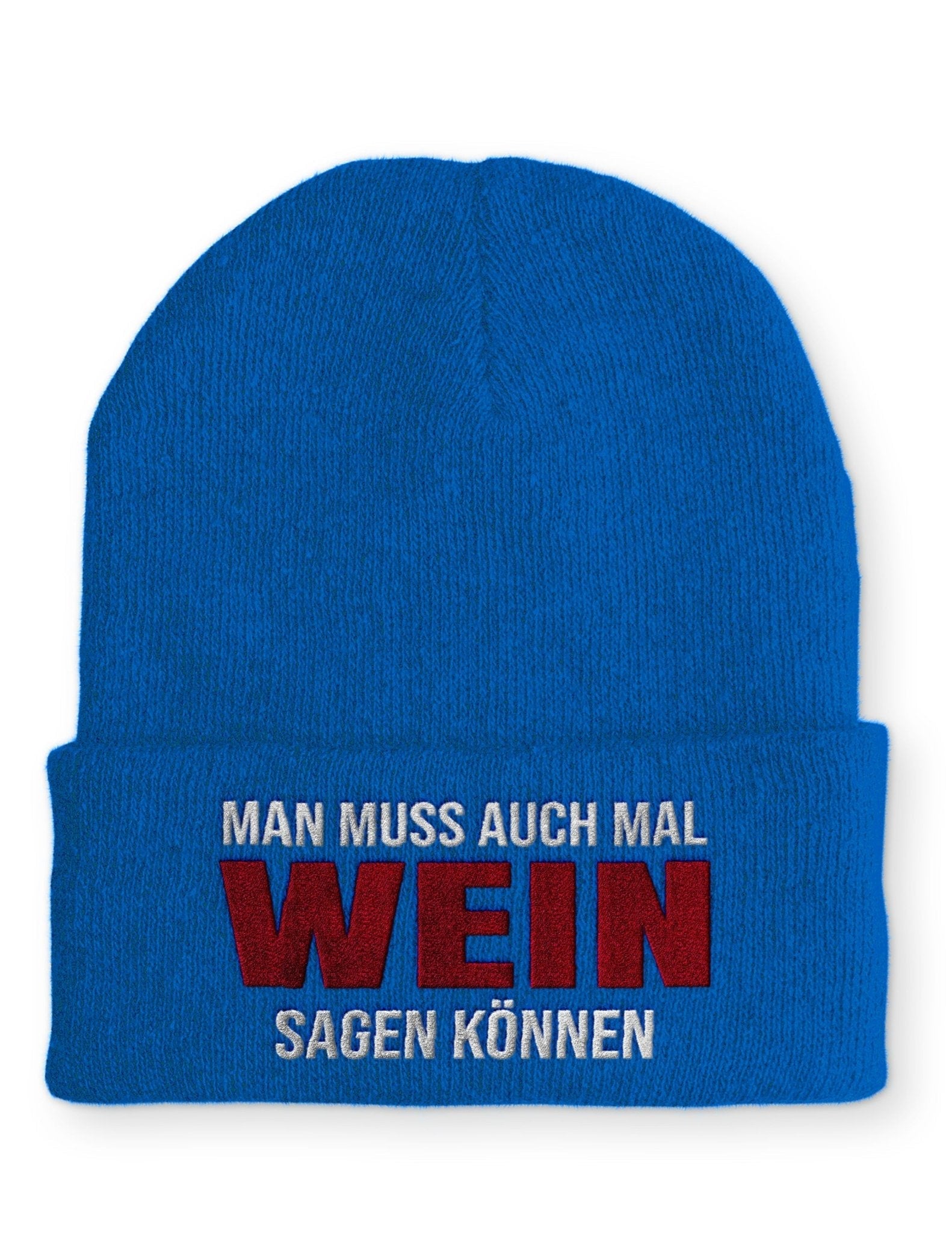 Man muss auch mal Wein sagen können Beanie Mütze mit Spruch - tshirtladen - Mütze