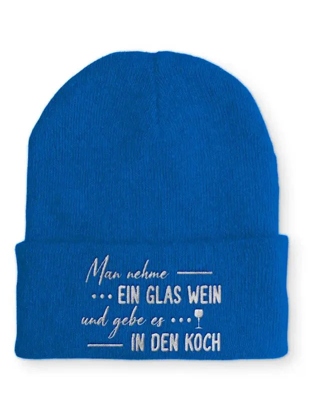 Man nehme ein Glas Wein und gebe es in den Koch Statement Beanie Mütze mit Spruch - tshirtladen - Mütze