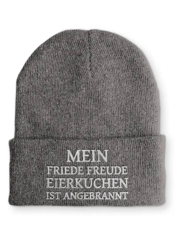 Mein friede freude Eierkuchen ist angebrannt! Statement Beanie Mütze mit Spruch - tshirtladen - Mütze