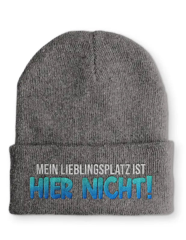Mein Lieblingsplatz ist HIER NICHT! Statement Beanie Mütze mit Spruch - tshirtladen - Mütze