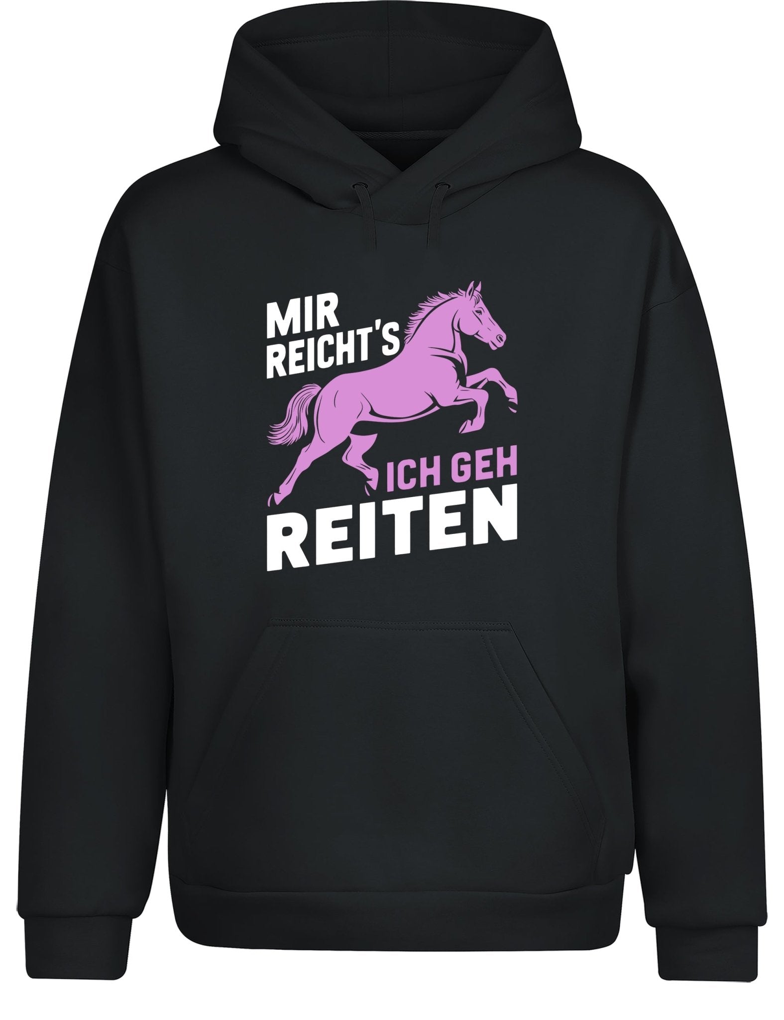 Mir reicht´s ich geh Reiten Hoodie Kapuzenpullover Unisex - tshirtladen - Hoodie