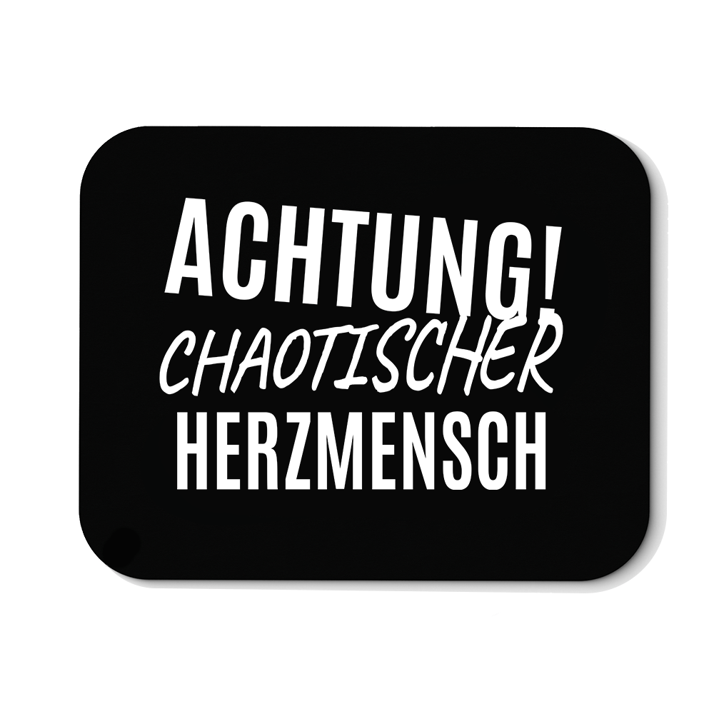 Mousepad Achtung chaotischer Herzmensch - Schwarzer - Kaffee