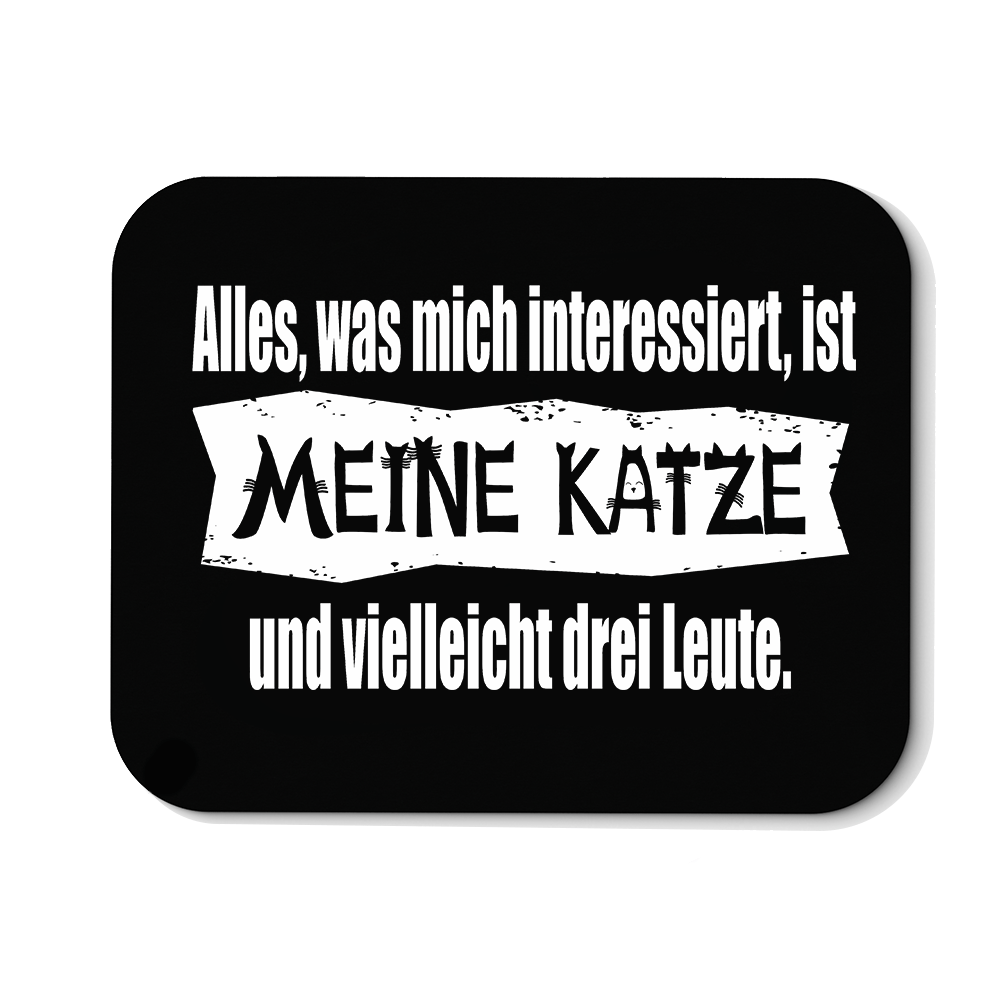 Mousepad Alles, was mich interessiert, ist meine Katze und vielleicht drei Leute - Schwarzer - Kaffee
