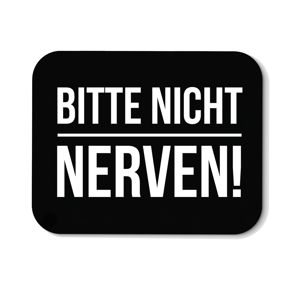 Mousepad Bitte nicht nerven - Schwarzer - Kaffee