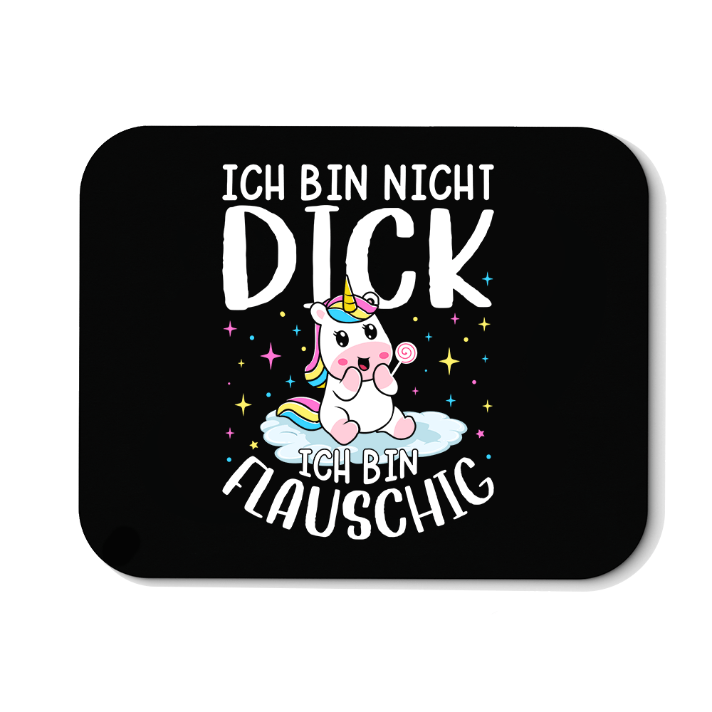 Mousepad Ich bin nicht dick, ich bin flauschig - Schwarzer - Kaffee