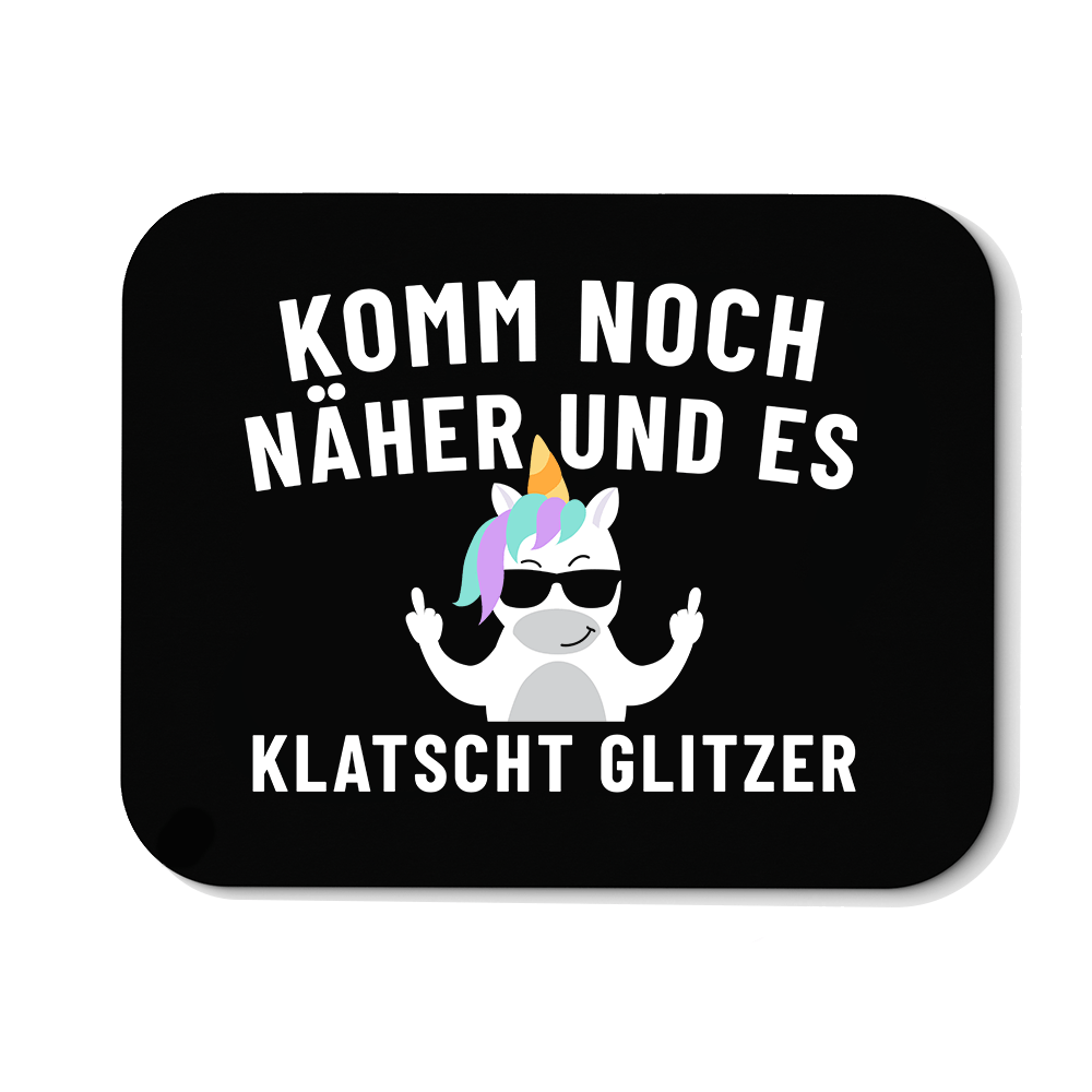 Mousepad Komm noch näher und es klatscht Glitzer - Schwarzer - Kaffee