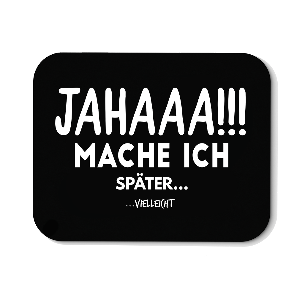 Mousepad Mache Ich - Schwarzer - Kaffee