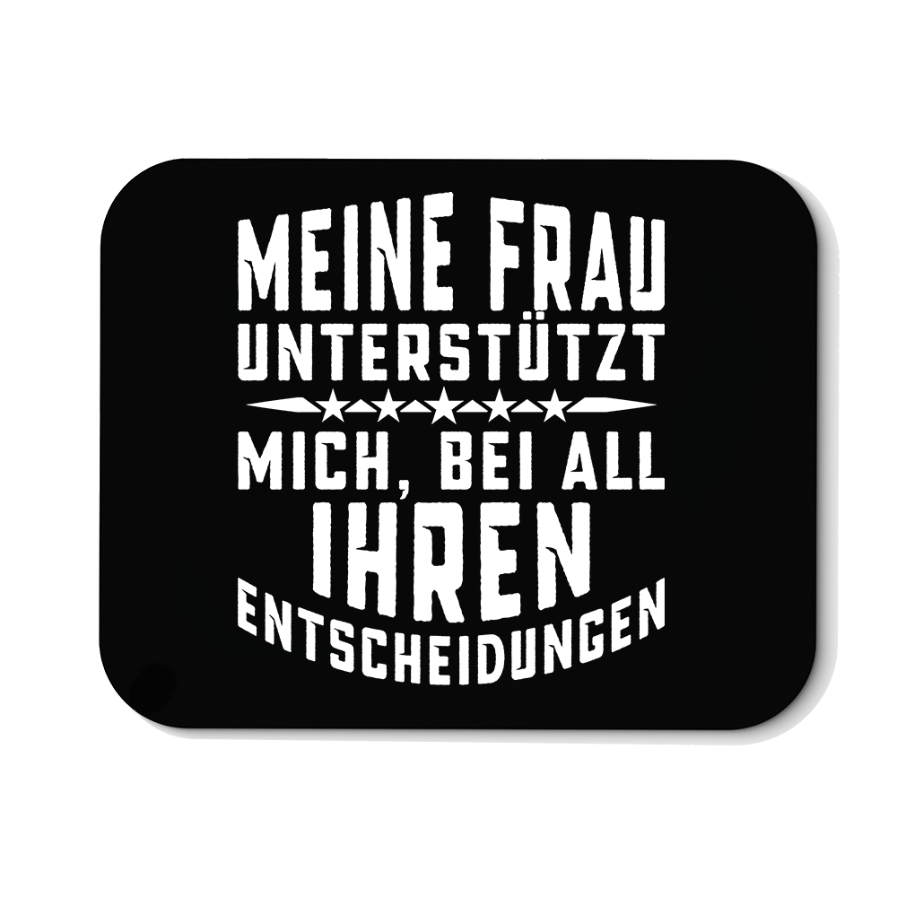 Mousepad Meine Frau unterstützt mich - Schwarzer - Kaffee