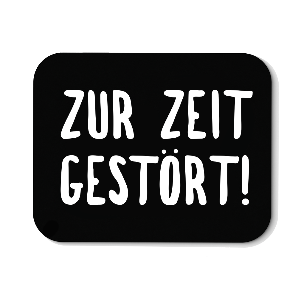 Mousepad ZUR ZEIT GESTÖRT - Schwarzer - Kaffee