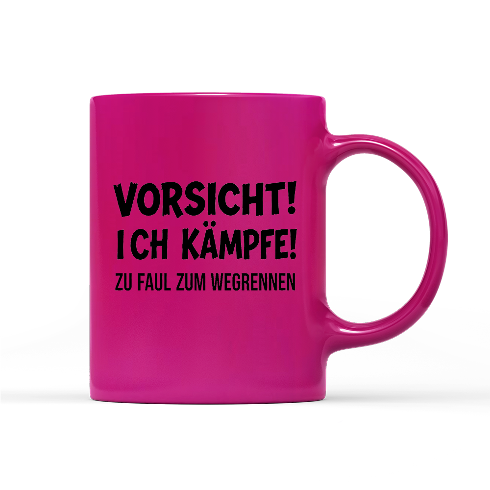 Tasse Neon Vorsicht! Ich kämpfe!